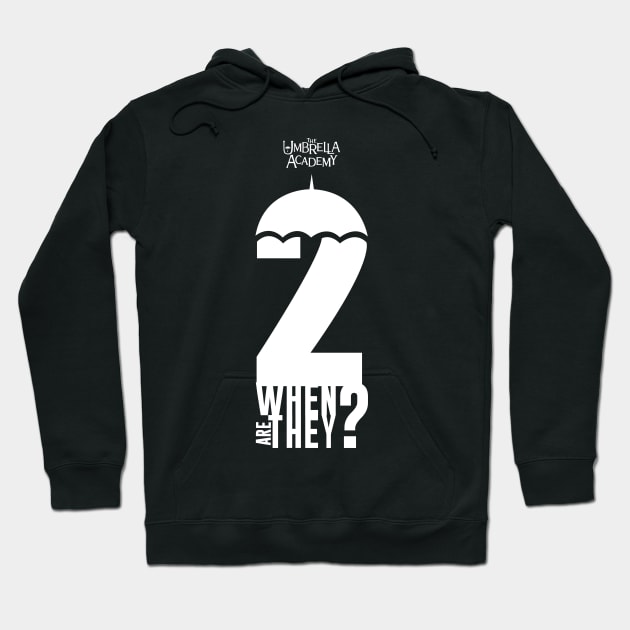 UMBRELLA ACADEMY 2: WHEN ARE THEY? Hoodie by FunGangStore